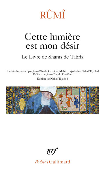 Cette lumière est mon désir, Le Livre de Shams de Tabrîz (9782072924361-front-cover)