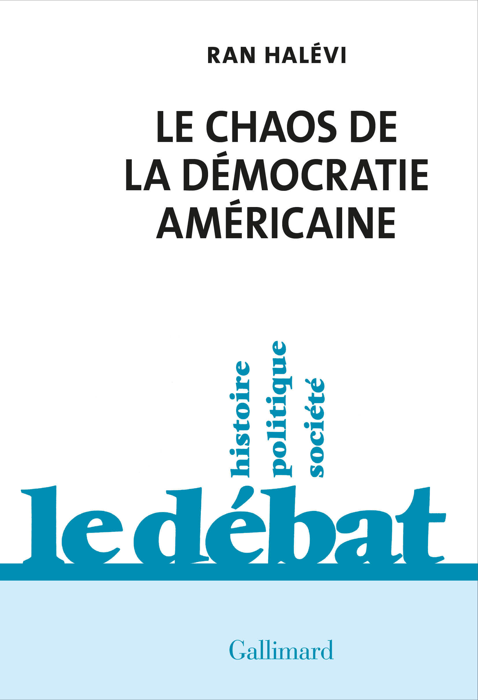 Le Chaos de la démocratie américaine, Ce que révèle l'émeute du Capitole (9782072973307-front-cover)