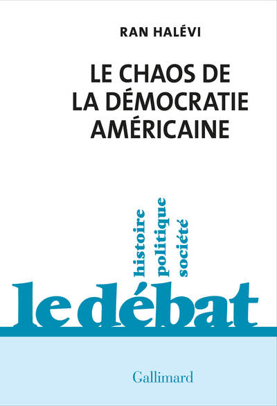 Le Chaos de la démocratie américaine, Ce que révèle l'émeute du Capitole (9782072973307-front-cover)