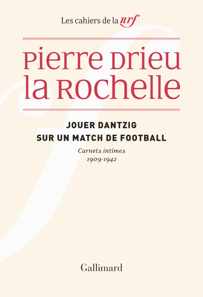Jouer Dantzig sur un match de football, Carnets intimes 1909-1942 (9782072930713-front-cover)
