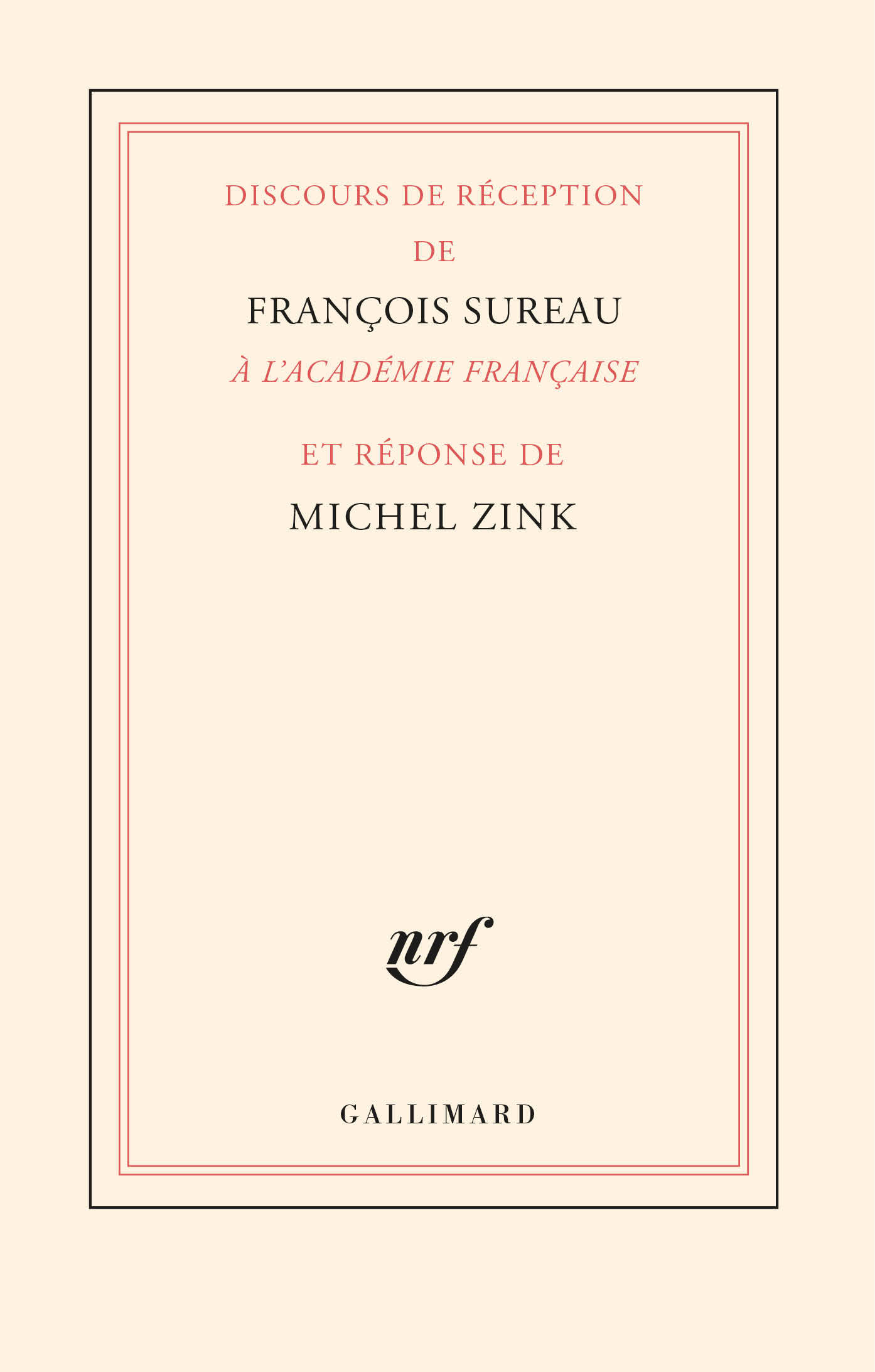 Discours de réception de François Sureau à l'Académie française et réponse de Michel Zink (9782072994913-front-cover)