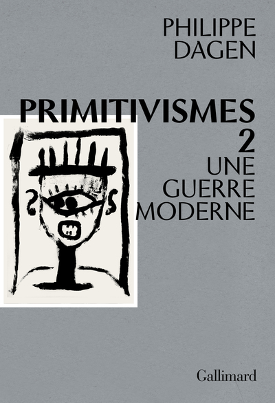 Primitivismes II, Une guerre moderne (9782072906657-front-cover)
