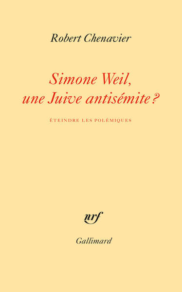 Simone Weil, une Juive antisémite ?, Éteindre les polémiques (9782072951985-front-cover)