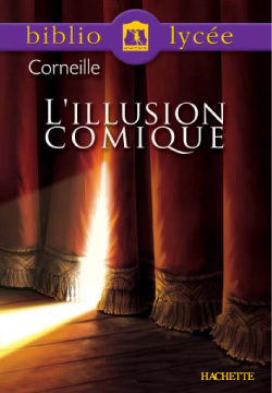 Bibliolycée - L'Illusion comique, Pierre Corneille (9782011687104-front-cover)