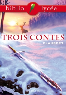 Bibliolycée - Trois contes, Gustave Flaubert (9782011687005-front-cover)
