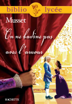 Bibliolycée - On ne badine pas avec l'amour, Alfred de Musset (9782011686985-front-cover)