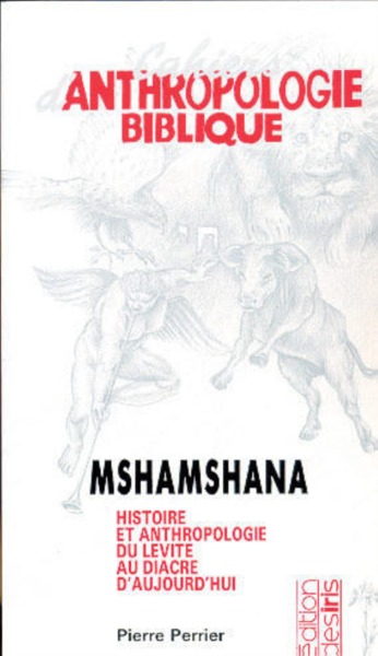 Mshamshana - histoire et anthropologie du service, du lévite au diacre d'aujourd'hui (9782907653039-front-cover)