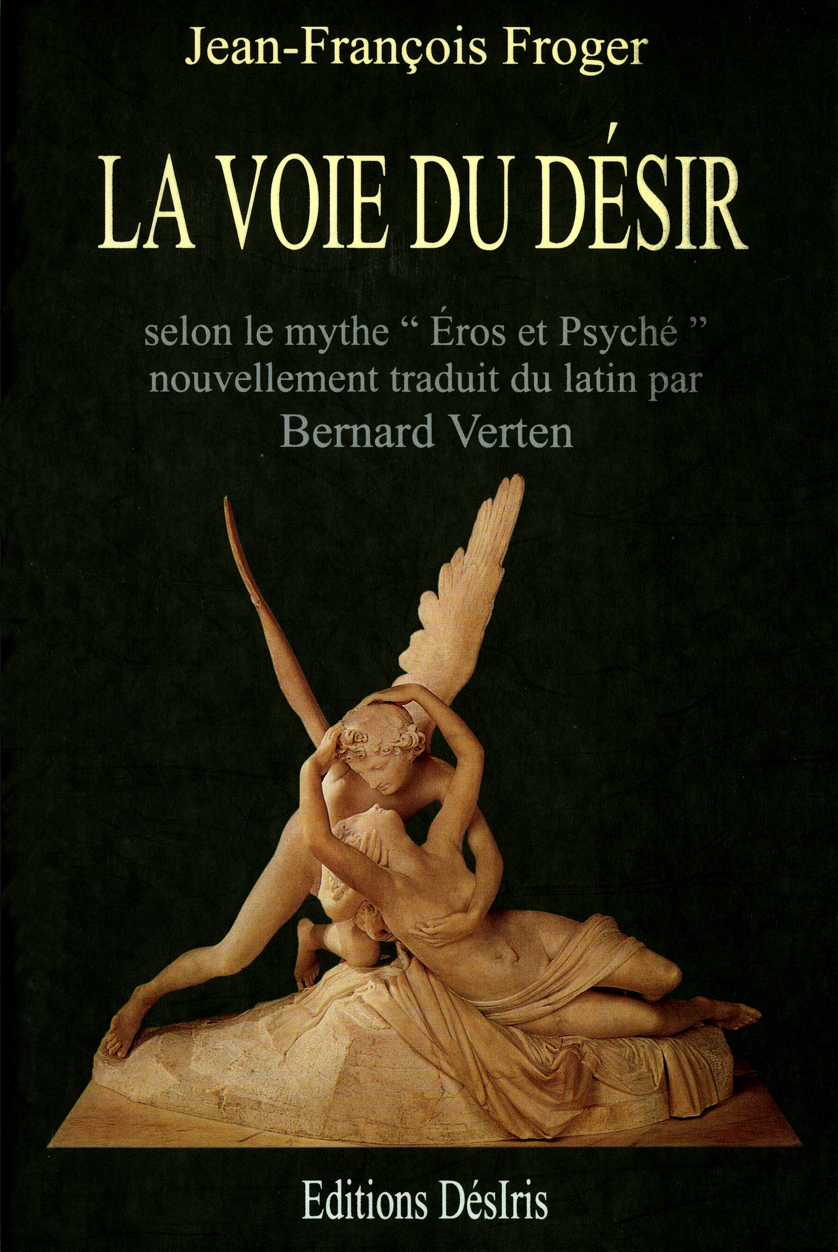 La voie du désir selon le mythe d'Éros et Psyché du conte d'Apulée dans les "Métamorphoses ou L'âne d'or" (9782907653411-front-cover)