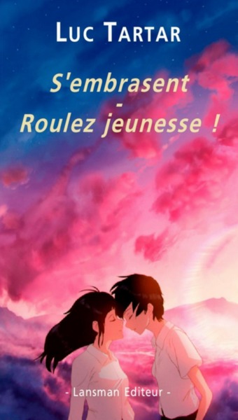 S'EMBRASENT - ROULEZ JEUNESSE ! (9782807101586-front-cover)