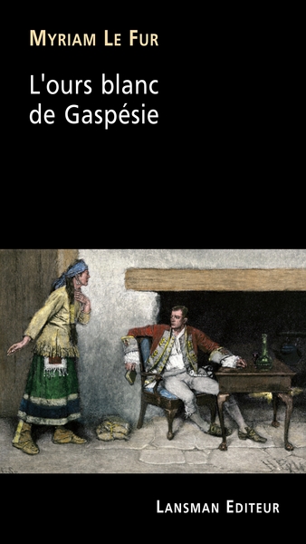 L'OURS BLANC DE GASPESIE (9782807103009-front-cover)