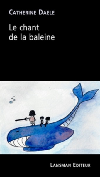LE CHANT DE LA BALEINE (9782807102453-front-cover)