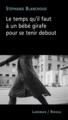 LE TEMPS QU'IL FAUT A UN BEBE GIRAFE POUR SE TENIR DEBOUT (9782807103740-front-cover)