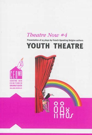 THEATRE NOW 4 YOUTH THEATRE (9782807100237-front-cover)