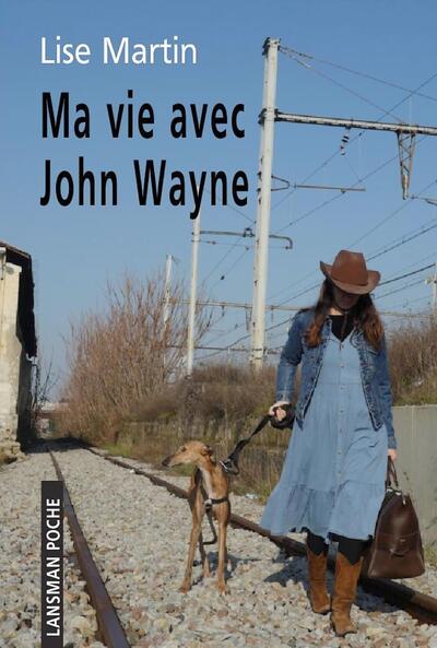 MA VIE AVEC JOHN WAYNE. (9782807103771-front-cover)