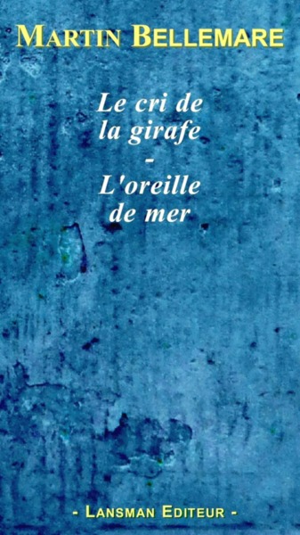 LE CRI DE LA GIRAFE - L OREILLE DE MER (9782807101388-front-cover)