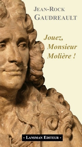 JOUEZ, MONSIEUR MOLIERE (9782807100503-front-cover)