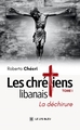 Les chrétiens libanais, Tome I : La déchirure (9791042299323-front-cover)