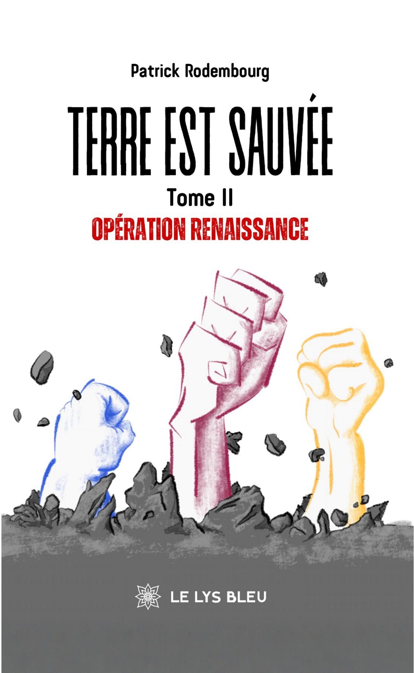Terre est sauvée, Tome II: Opération renaissance (9791042299668-front-cover)