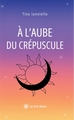 À l'aube du crépuscule (9791042298845-front-cover)