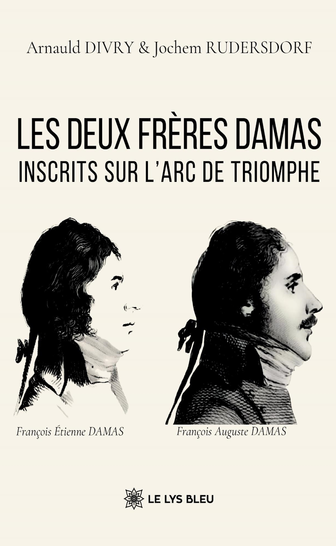 Les deux frères Damas inscrits sur l'Arc de Triomphe (9791042299828-front-cover)
