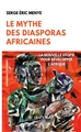Le mythe des diasporas africaines, La nouvelle utopie pour développer l'Afrique (9791042295844-front-cover)
