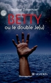 Betty ou le double Je(u) (9791042299743-front-cover)