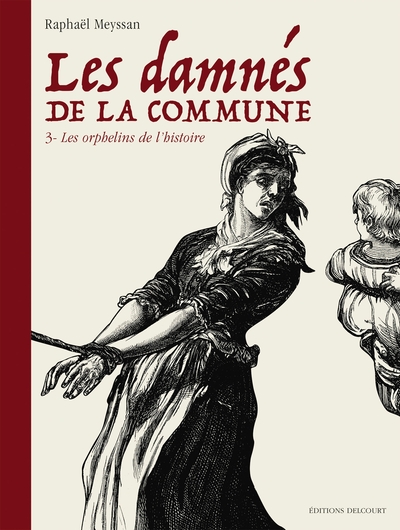 Les Damnés de la Commune T03, Les Orphelins de l'Histoire (9782413019978-front-cover)