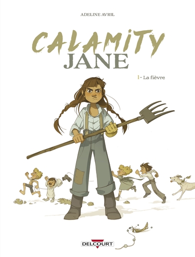 Calamity Jane T01, La Fièvre (9782413038153-front-cover)