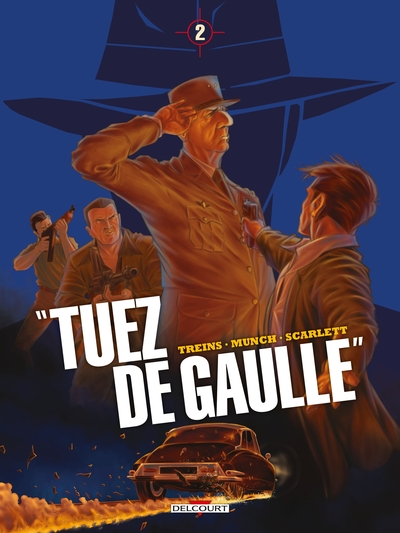 "Tuez de Gaulle !" T02 (9782413039075-front-cover)