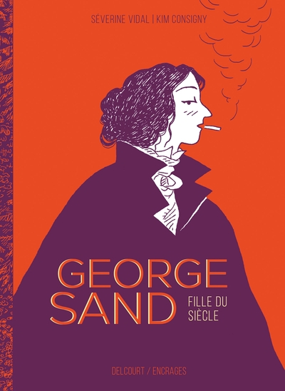 George Sand, fille du siècle (9782413020127-front-cover)