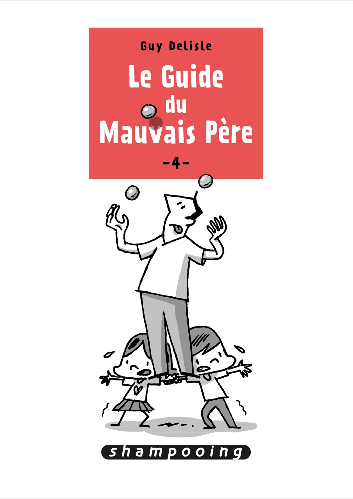 Le Guide du mauvais père T04 (9782413002802-front-cover)