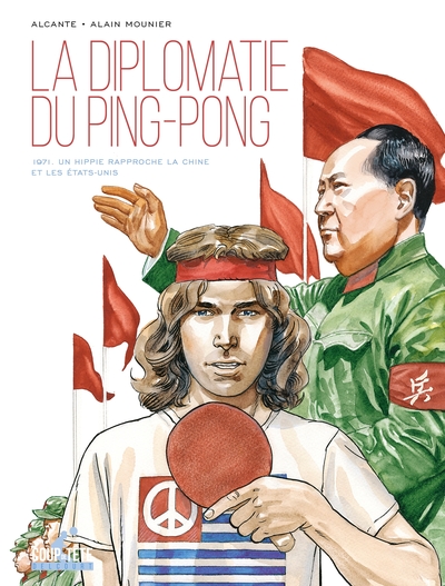 La Diplomatie du ping-pong, 1971. Un hippie rapproche la Chine et les États-Unis (9782413048275-front-cover)