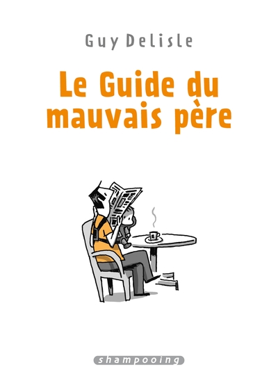 Le Guide du mauvais père - Intégrale (9782413028314-front-cover)