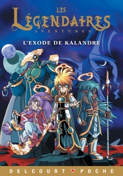 Les Légendaires - Aventures T05, L'exode de Kalandre (9782413000433-front-cover)