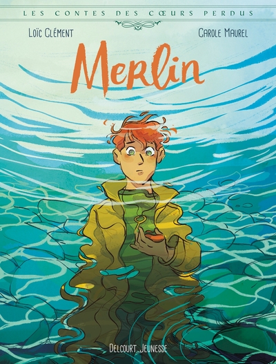 Les Contes des coeurs perdus - Merlin (9782413038849-front-cover)
