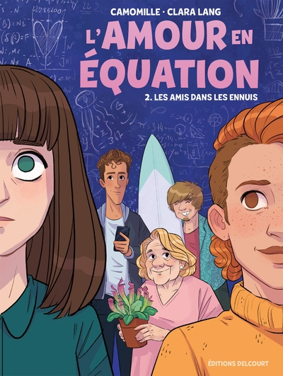 L'Amour en équation T02, Les Amis dans les ennuis (9782413079224-front-cover)