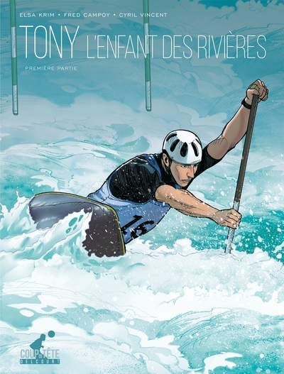 Tony T01, Première partie - L'enfant des rivières (9782413030614-front-cover)