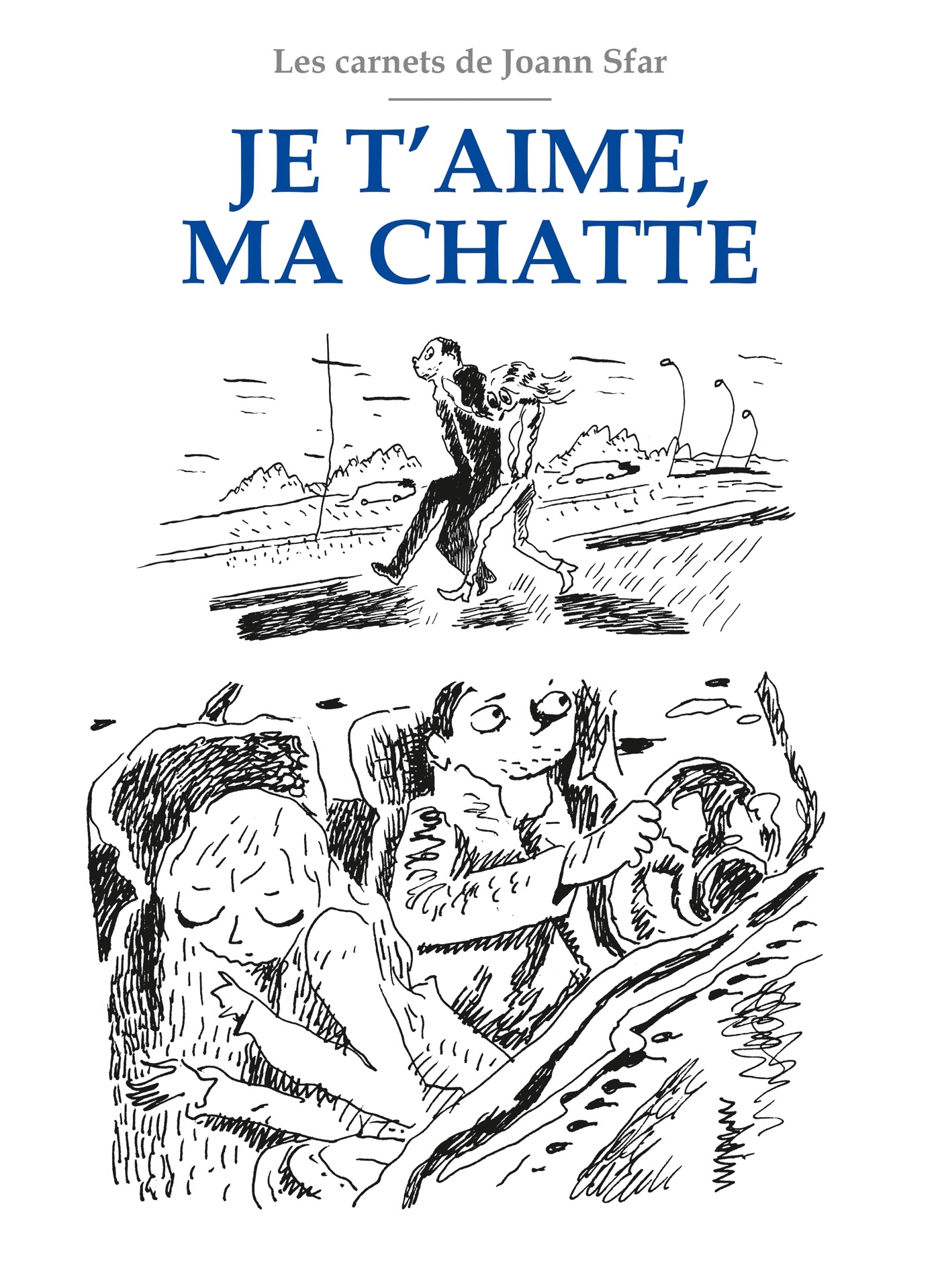 Les Carnets de Joann Sfar - Je t'aime ma chatte (9782413088141-front-cover)