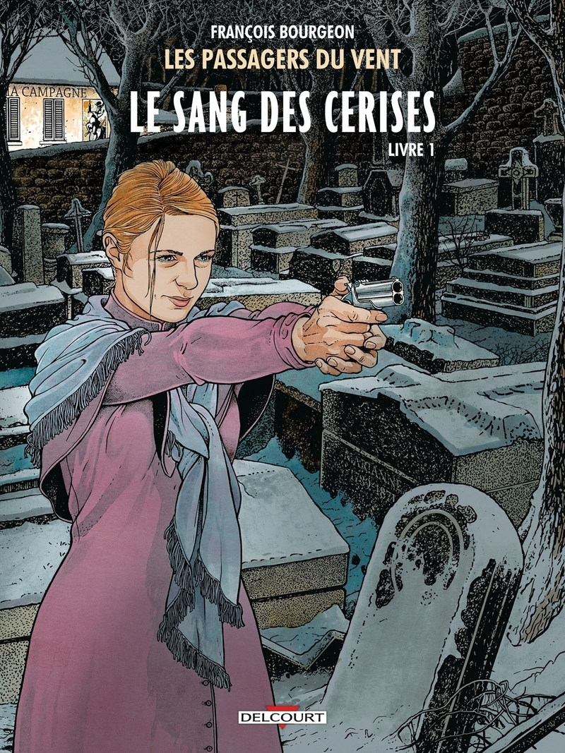 Les passagers du vent - tome 08 Le sang des cerises - Livre 1 (9782413004080-front-cover)