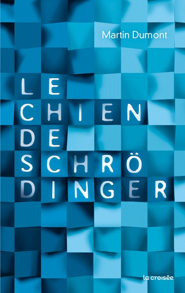Le Chien de Schrödinger (9782413006985-front-cover)