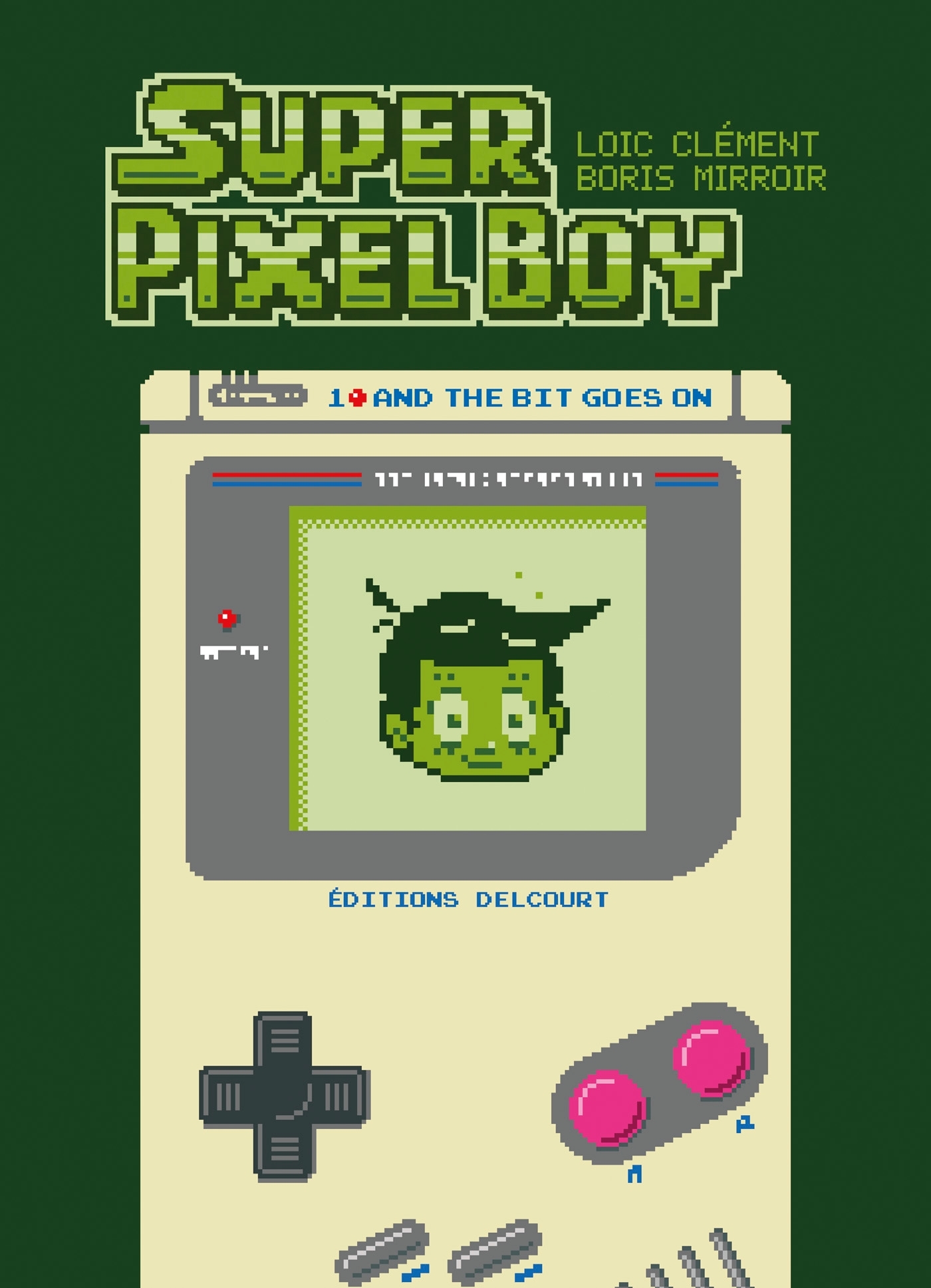 Super Pixel Boy T01, And the Bit Goes on (9782413041054-front-cover)