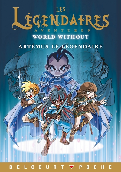Les Légendaires - Aventures T07, World Without : Artémus le Légendaire (9782413008293-front-cover)