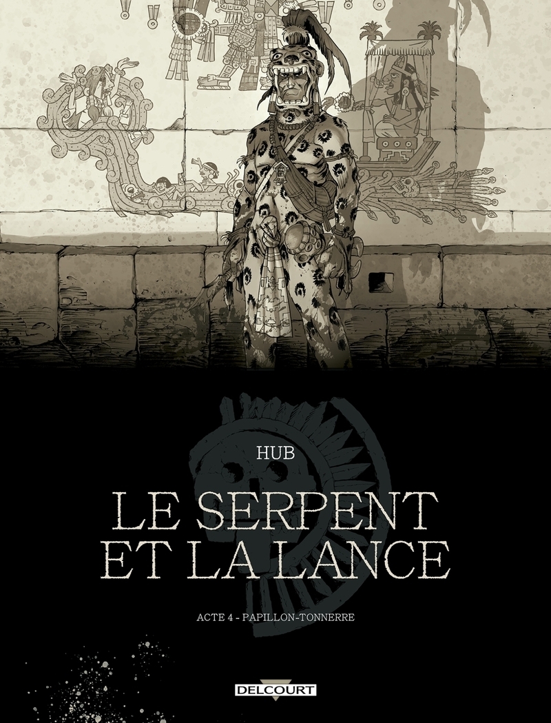 Le Serpent et la Lance T04 - Édition NB - Papillon-Tonnerre (9782413081401-front-cover)