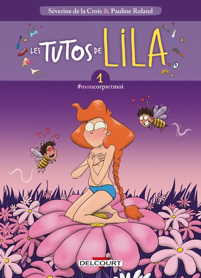 Les Tutos de Lila T01, moncorpsetmoi (9782413037378-front-cover)