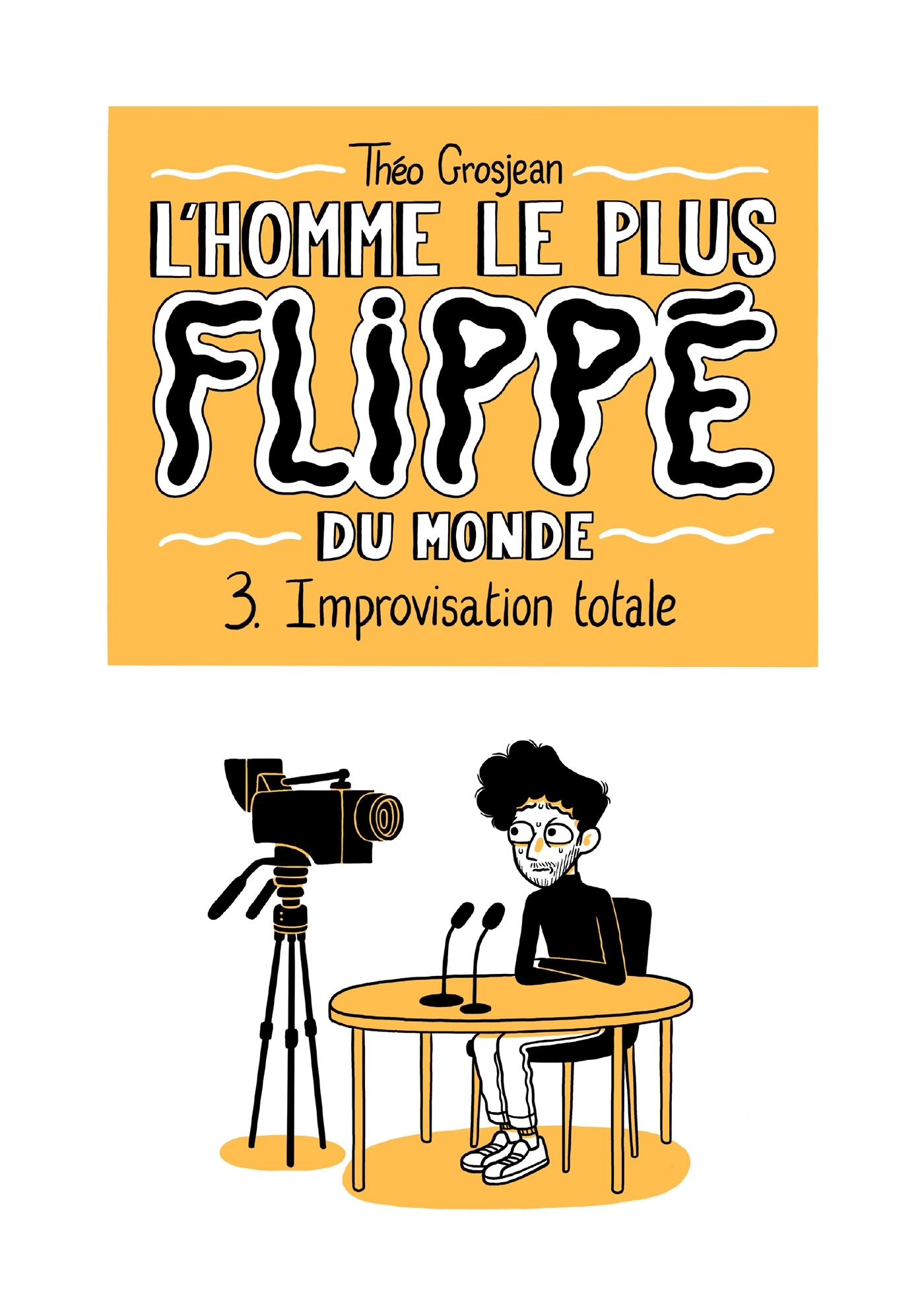 L'Homme le plus flippé du monte T03, Improvisation totale (9782413078319-front-cover)