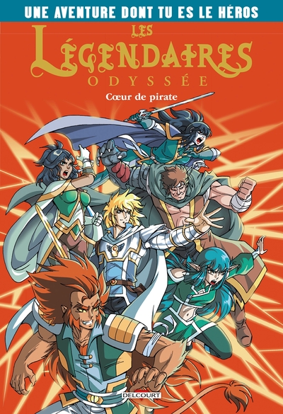 Les Légendaires  Odyssée- Une Aventure dont tu es le héros T1, Coeur de pirate (9782413043980-front-cover)