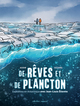 De rêves et de plancton - Expédition en Antarctique avec Jean-Louis Etienne (9782413096269-front-cover)