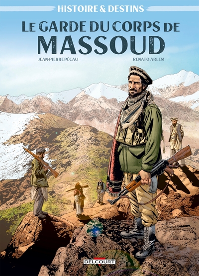 Histoire et Destins - Le Garde du corps de Massoud (9782413038337-front-cover)