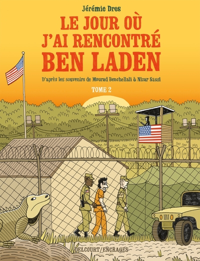 Le Jour où j'ai rencontré Ben Laden T02, Détenus 161 et 325 à Guantanamo (9782413043942-front-cover)