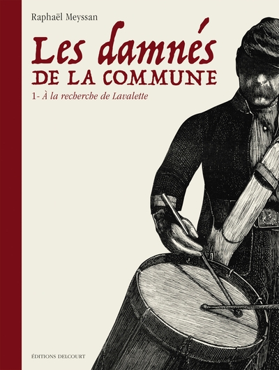 Les Damnés de la Commune T01, À la recherche de Lavalette (9782413002338-front-cover)